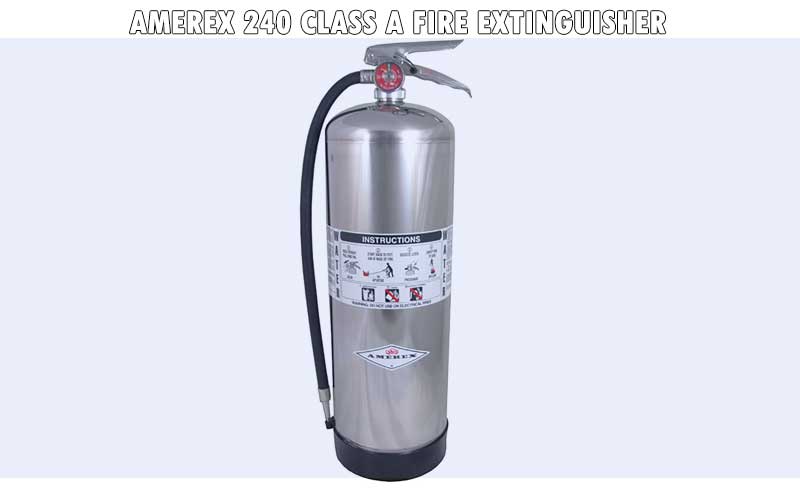 Amerex 240 Class A Fire Extinguisher review