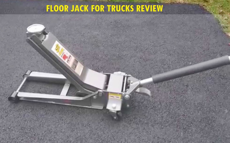 Floor Jack for trucks Review