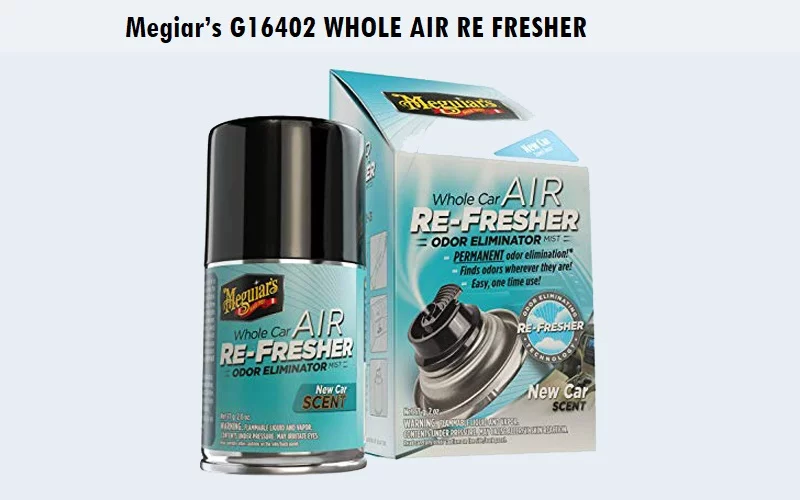 Megiar’s-G16402-Whole-Air-Re-Fresher Best Car Air Freshener (Review) 2023 - Top Picks and Complete Guide