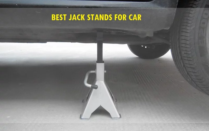 best-jack-stands-for-car 10 Best Car Jack Stands (Review) - Top Picks and Complete Guide