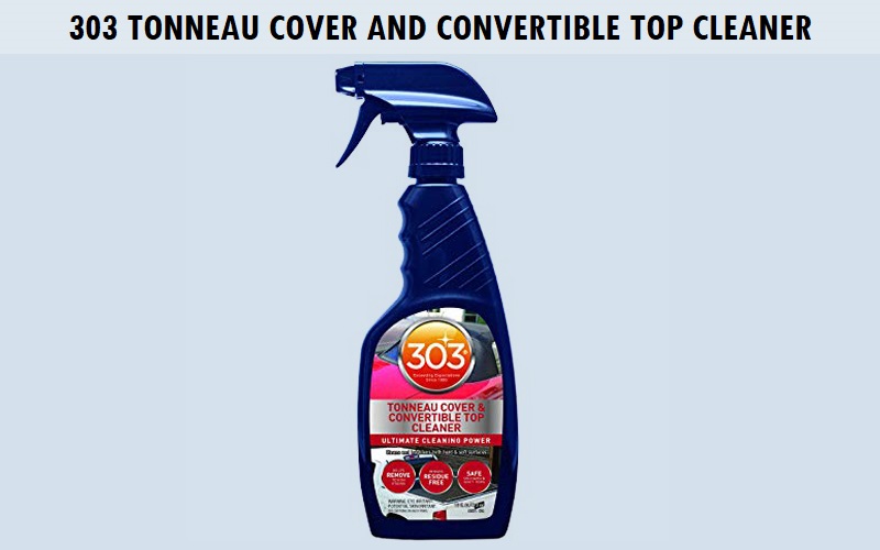 303 Tonneau Cover and Convertible Top Cleaner Review