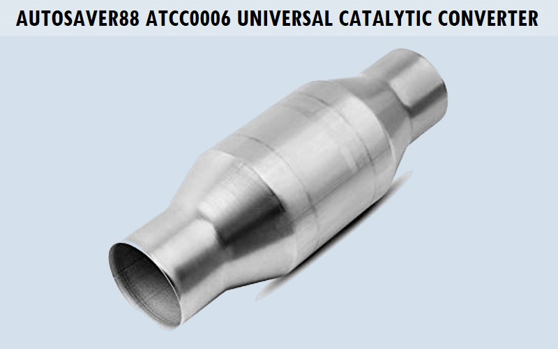 AUTOSAVER88 ATCC0006 Universal Catalytic Converter Review