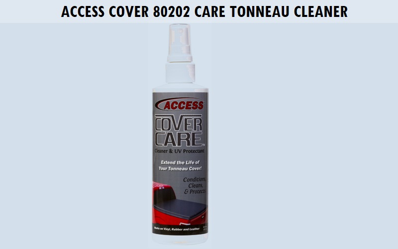 Access Cover 80202 Access Cover Care Tonneau Cleaner Review