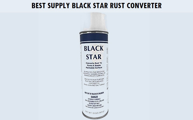 BEST SUPPLY Black Star Rust Converter Review