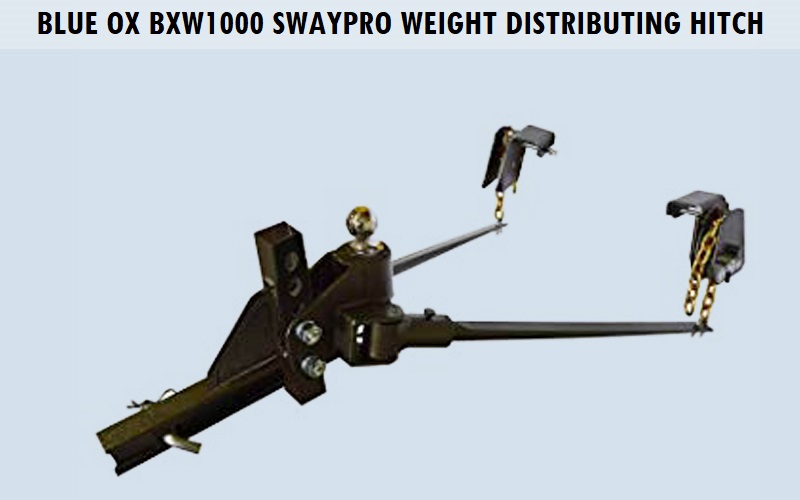 Blue Ox BXW1000 SWAYPRO Weight Distributing Hitch Review