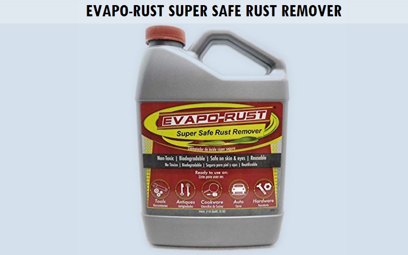 Evapo-Rust Super Safe Rust Remover Review