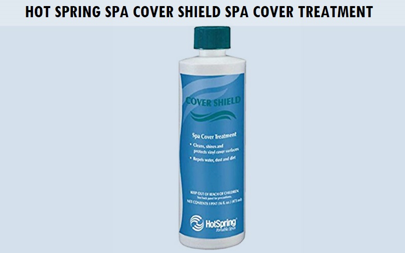 Hot Spring Spa Cover Shield Spa Cover Treatment Review