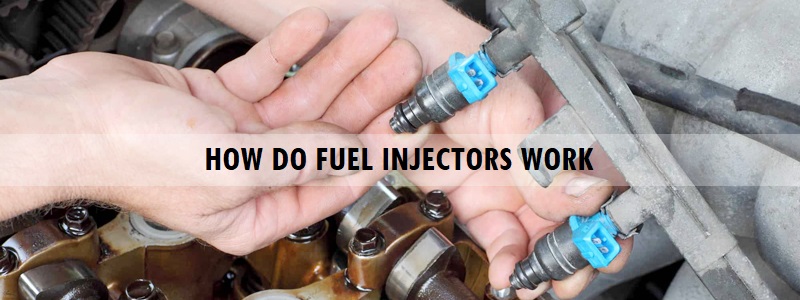 How Do Fuel Injectors Work