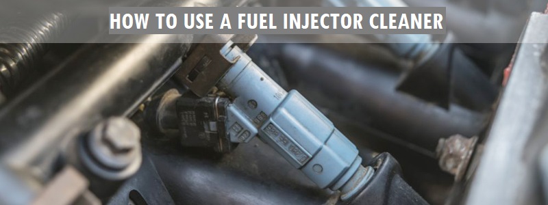 How to Use a Fuel Injector Cleaner