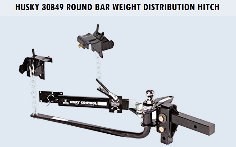 Husky 30849 Round Bar Weight Distribution Hitch Review