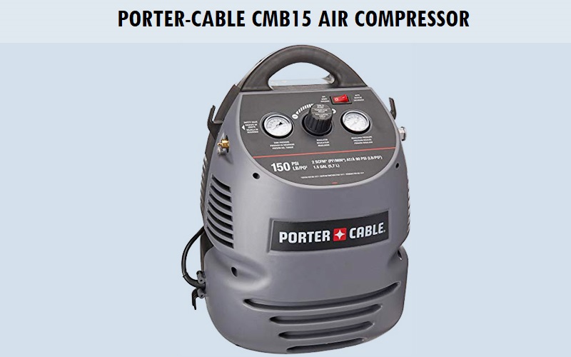 PORTER-CABLE CMB15 Air Compressor Review