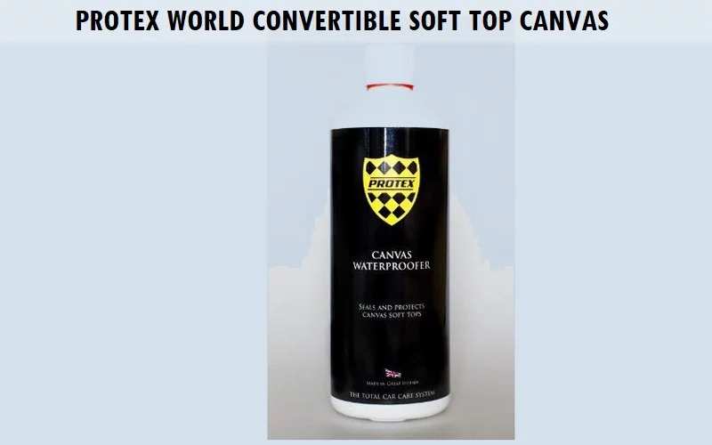 Protex-World-Convertible-Soft-Top-Canvas-Waterproofer Best Tonneau Cover Cleaner (Review) - Top Picks and Complete Guide