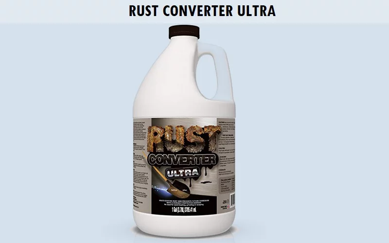 Rust-Converter-ULTRA Best Rust Remover for Cars (Review) - Top Picks and Complete Guide