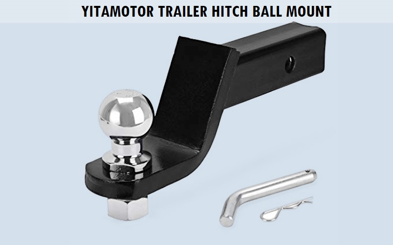 YITAMOTOR Trailer Hitch Ball Mount Review