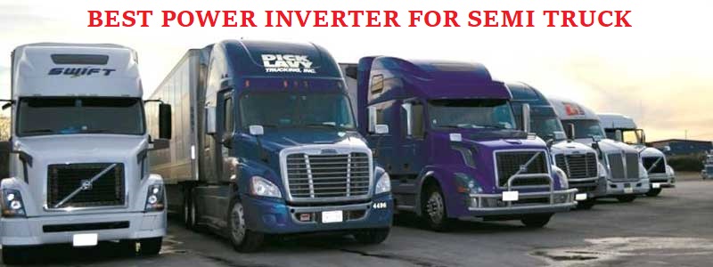 Best Power Inverter for Semi Truck