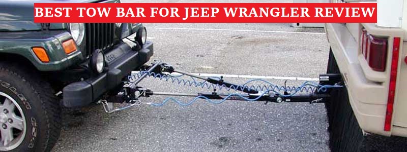 Best Tow Bar For Jeep Wrangler Review