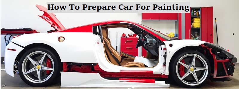 How to Prepare Car for Painting