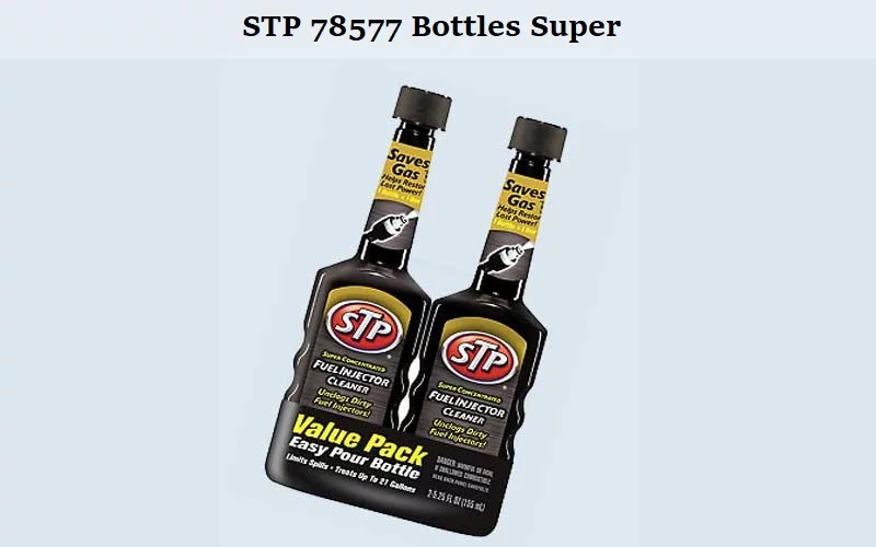 STP-78577-Bottles-Super Best Fuel Injector Cleaner (Review) 2020 - Top 10 Picks