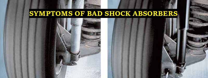 Symptoms of bad shock absorbers