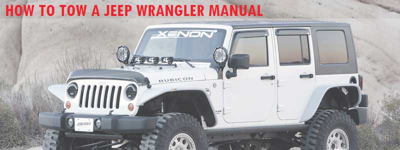 Tow a Jeep Wrangler manual