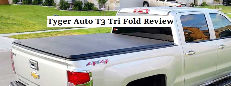 Tyger Auto T3 Tri Fold Review