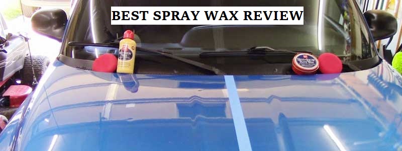 Best Spray Wax Review