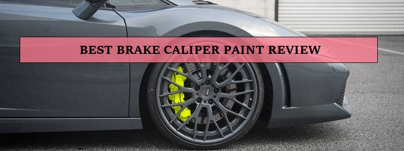 Best Brake Caliper Paint Review