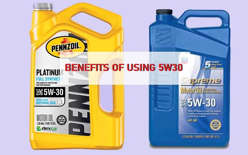 Benefits of Using 5w30 Motor Oil