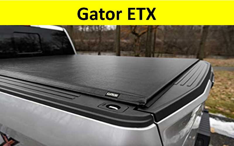 Gator ETX Truck Bed Tonneau Cover Review