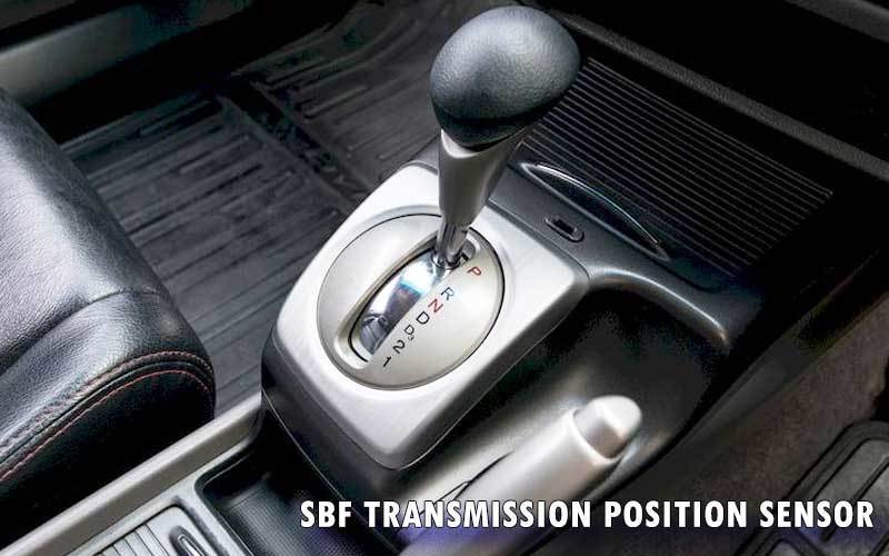 SBF transmission position sensor