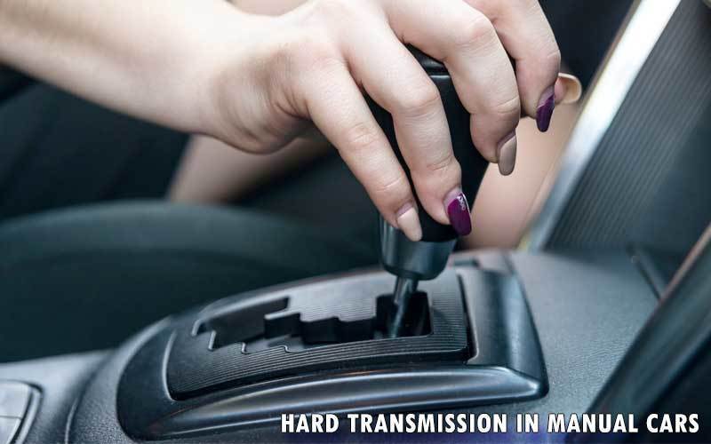 hard transmission in manual cars