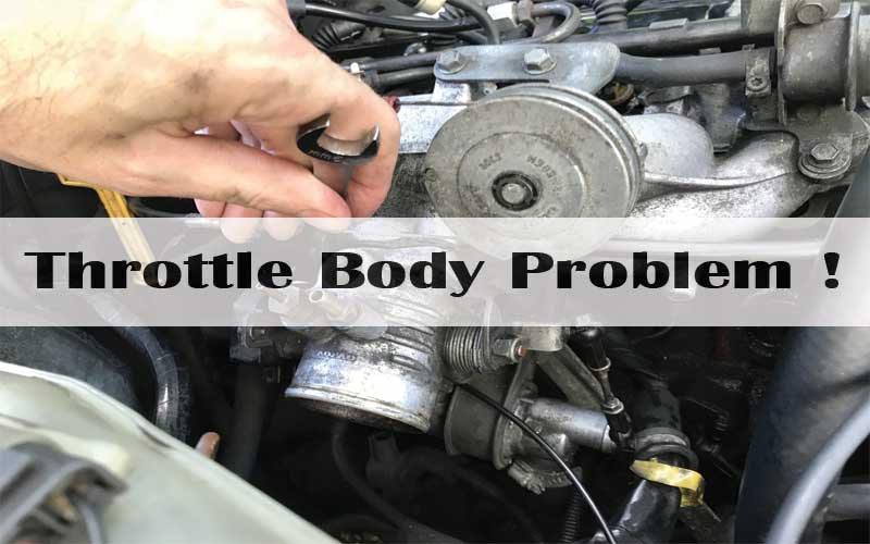 Throttle body problem solution