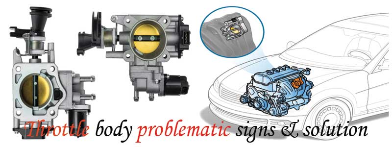 signs of the problematic throttle body and solution way